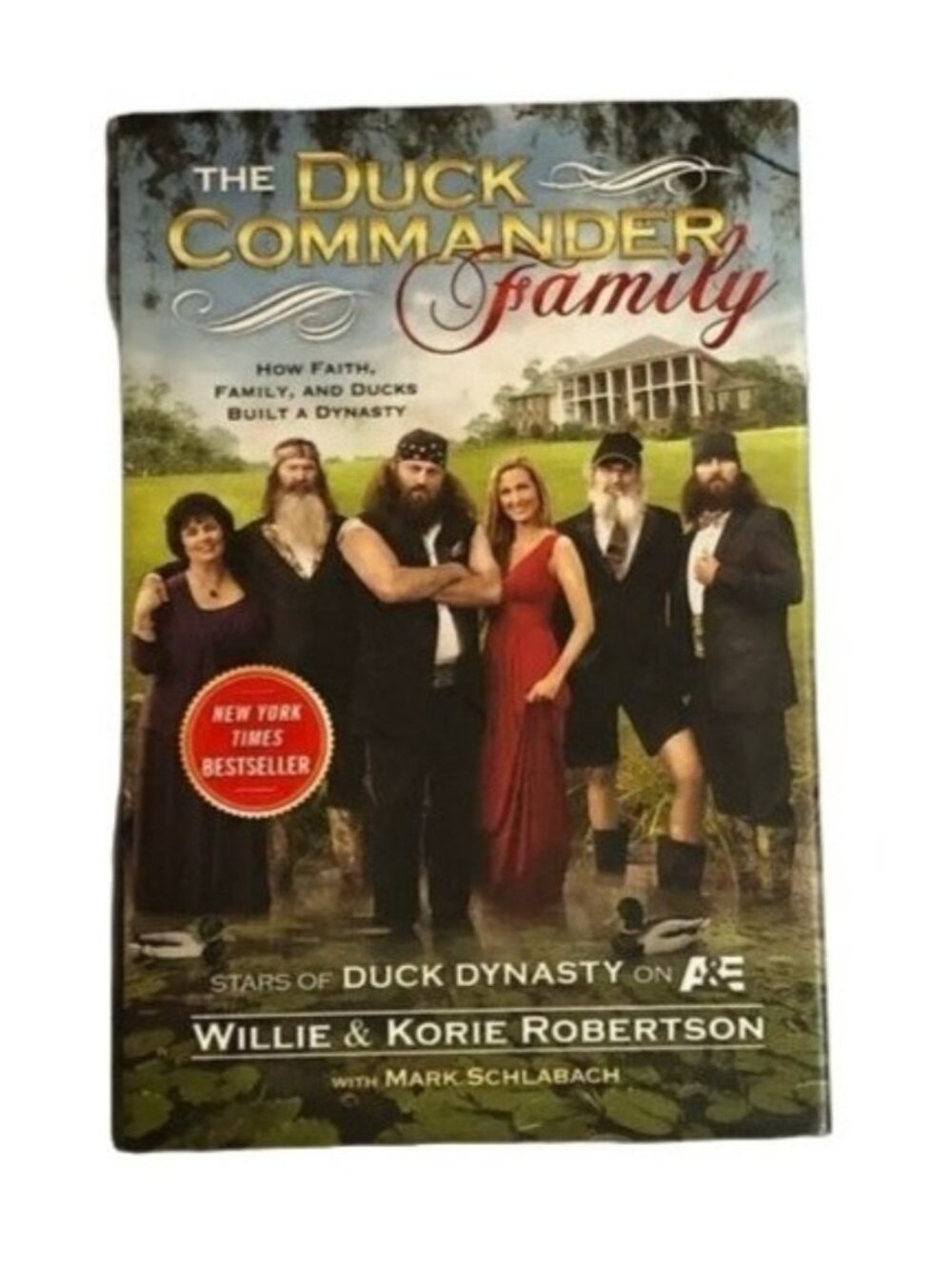 The duck commander family 2012 hardcover book dust cover READ